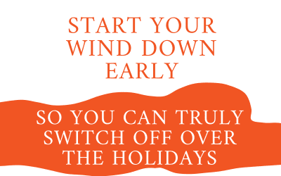 3 tips to start your holiday wind-down today!